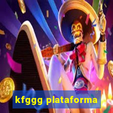 kfggg plataforma